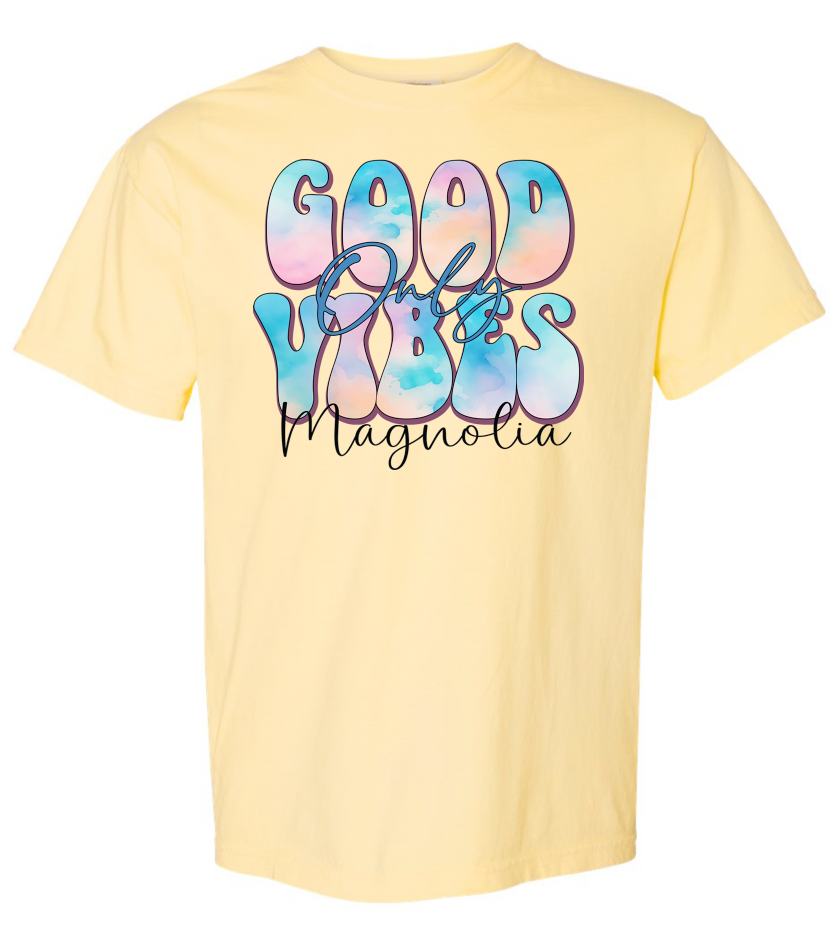 Good Vibes Only-Magnolia- Watercolor Design